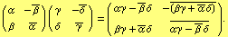 (              _    ) (                 _   ) = (                                              ...                              &beta;&gamma; + &alpha; &delta;       &alpha;&gamma; - &beta; &delta;