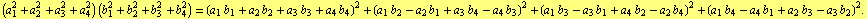 (a _ 1^2 + a _ 2^2 + a _ 3^2 + a _ 4^2) (b _ 1^2 + b _ 2^2 + b _ 3^2 + b _ 4^2) = (a _ 1 b _ 1 ... b _ 1 + a _ 4 b _ 2 - a _ 2 b _ 4)^2 + (a _ 1 b _ 4 - a _ 4 b _ 1 + a _ 2 b _ 3 - a _ 3 b _ 2)^2 .