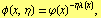 φ(x, η) = φ(x)^(-ηλ(x)),