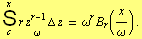 Overscript[Underscript[S, c], x] Underscript[r z^(r - 1) Δ, ω] z = ω^r B _ r(x/ω) .