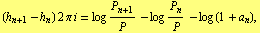 (h _ (n + 1) - h _ n) 2 π i = log P _ (n + 1)/P - log P _ n/P - log (1 + a _ n),