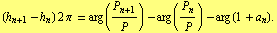 (h _ (n + 1) - h _ n) 2 π = arg (P _ (n + 1)/P) - arg (P _ n/P) - arg (1 + a _ n) .