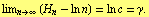 lim _ (n -> ∞) (H _ n - ln n) = ln c = γ .