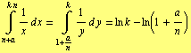 Underoverscript[∫, n + a, arg3] 1/x d x = Underoverscript[∫, 1 + a/n, arg3] 1/y d y = ln k - ln(1 + a/n)