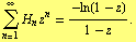 Underoverscript[∑, n = 1, arg3] H _ n z^n = -ln(1 - z)/(1 - z) .