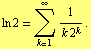 ln 2 = Underoverscript[∑, k = 1, arg3] 1/(k 2^k) .