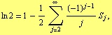 ln 2 = 1 - 1/2 Underoverscript[∑, j = 2, arg3] (-1)^(j - 1)/j S _ j ,
