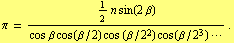 π = (1/2 n sin(2 β))/(cos β cos(β/2) cos (β/2^2) cos(β/2^3) ···) .