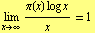 Underscript[lim, x -> ∞] (π(x) log x)/x = 1