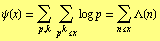ψ(x) = Underoverscript[∑, p, k, arg3] Underoverscript[∑, p^k <= x, arg3] log p = Underoverscript[∑, n <= x, arg3] Λ(n)