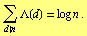 Underoverscript[∑, d | n, arg3] Λ(d) = log n .