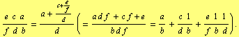 (e     c     a)/(f     d     b) =  ... ) + (e     1     1)/(f     b     d)) .