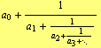a _ 0 + 1/(a _ 1 + 1/(a _ 2 + ( 1)/(a _ 3 + _ ·. )))
