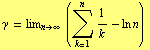 FormBox[RowBox[{γ,  , =,  , RowBox[{lim _ (n -> ∞),  , RowBox[{(Underoverscript[∑, k = 1, arg3] 1/k - ln n), Cell[]}]}]}], TraditionalForm]