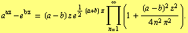 a^az - e^bz = (a - b) z e^(1/2 (a + b) z) Underoverscript[∏, n = 1, arg3] (1 + ((a - b)^2 z^2)/(4 n^2 π^2)) .