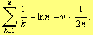 Underoverscript[∑, k = 1, arg3] 1/k - ln n - γ ~ 1/(2 n) .