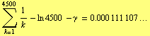 Underoverscript[∑, k = 1, arg3] 1/k - ln 4500 - γ = 0.000 111 107 ...