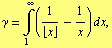 γ = Underoverscript[∫, 1, arg3] (1/⌊ x ⌋ - 1/x) d x,