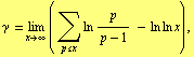 γ = Underscript[lim, x -> ∞] ( Underscript[∑, p <= x] ln p/(p - 1) - ln ln x) ,