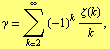 γ = Underoverscript[∑, k = 2, arg3] (-1)^k ζ(k)/k,