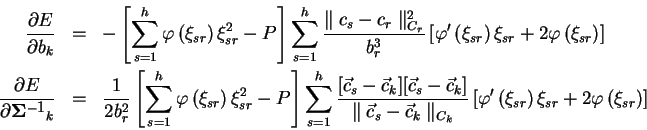 \begin{eqnarray*}
\frac{\partial E}{\partial b_k} & = &
-\left[\sum_{s=1}^{h}\v...
...(\xi_{sr}\right)\xi_{sr} +
2\varphi\left(\xi_{sr}\right)\right]
\end{eqnarray*}