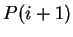 $P(i+1)$