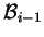 $\mathcal{B}_{i-1}$