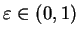 $\varepsilon \in
(0,1)$